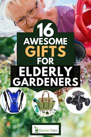 Choose tools with long handles. 16 Awesome Gifts For Elderly Gardeners Garden Tabs