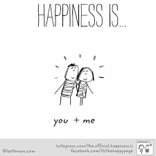 Happiness Is You Me 3 Make Me Happy Quotes Happy Quotes You Make Me Happy Quotes