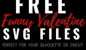 Free Funny Valentine S Day Svg Files My Designs In The Chaos Funny Valentine Valentines Svg Valentine Svg Files