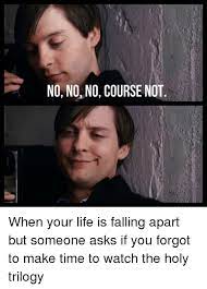 Maybe you would like to learn more about one of these? No No No Course Not Life Meme On Me Me