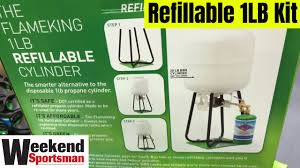 Refill costs are much less expensive than i love the environment and have never used the disposable 1 pound bottles so i was happy to find this refill kit. Flame King Refillable Tanks 1 Lb Refillable Cylinder And Refill Kit Weekend Sportsman Youtube