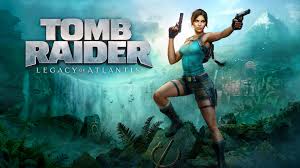 EMBRACER GROUP CONFIRMS TOMB RAIDER LEGACY OF ATLANTIS RELEASE WINDOW