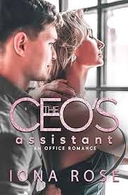 The CEO'S Assistant: Enemies to lovers office romance