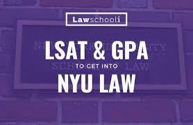 What Lsat Score Gpa Do You Need To Get Into Nyu Law Nyu Law Lsat Nyu