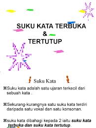 Maybe you would like to learn more about one of these? Nota Suku Kata Terbuka Dan Tutup
