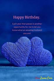 They both celebrate their date of the wedding once in a year, and on that day, a wife gives many kinds of marriage anniversary wishes to his husband, and husbands do the same. 110 Birthday Wishes For Husband Happy Birthday Quotes And Messages Funzumo