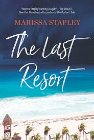 The Last Resort by Marissa Stapley | Goodreads