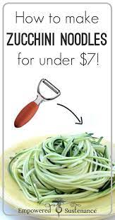 Make Zucchini Noodles For Under 7 Recipe Healthy Healthy Eating Healthy Recipes