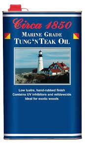 Circa 1850 Marine Grade Tung N Teak Oil Teak Oil Teak Staining Wood