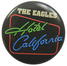 1600 x 1107 jpeg 647kb. The Eagles Hotel California Button Badge