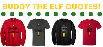 Choose your favorite elf quote shirt style: Download Buddy The Elf Quote Christmas Shirts Active Shirt Png Image With No Background Pngkey Com