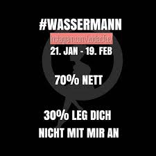 Okay Okay Haha Wassermann Sprüche Sternzeichen Horoskop