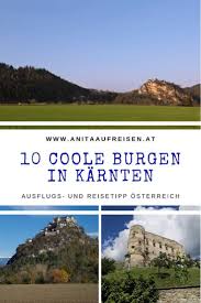 Burgen In Karnten Die 10 Besten Ausflugstipps Fur Die Ganze Familie Ausflug Alpen Urlaub Und Karnten Urlaub