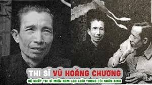 Tiểu sử VŨ HOÀNG CHƯƠNG Đệ nhất thi sĩ miền Nam Lạc loài trong cõi nhân sinh