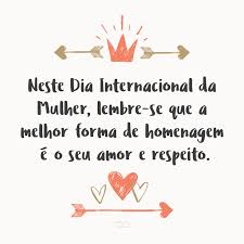 Para quem deseja homenagear uma mulher importante em sua vida neste dia, preparamos algumas mensagens especiais que todos nós, não importa se somos crianças ou adultos, homens ou mulheres, devemos nossas vidas a uma mulher. Frases De Dia Da Mulher