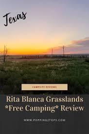 Rita Blanca Grasslands Free Camping Free Camping Budget Travel Tips Grassland