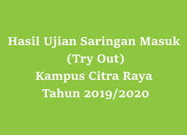 Lampiran b sekolah kebangsaan gembut kota tinggi. Hasil Ujian Saringan Masuk Try Out Kampus Ii Citra Raya Tahun 2019 2020 Pendaftaran