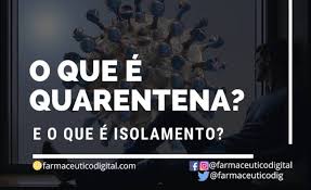 O que é Quarentena e qual a Diferença entre Quarentena e Isolamento –