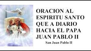 Escribe tu email y te enviaré los artículos nuevos y un ebook con meditaciones del papa juan pablo ii para pentecostés. Oracion Al Espiritu Santo Que A Diario Hacia El Papa Juan Pablo Ii Youtube