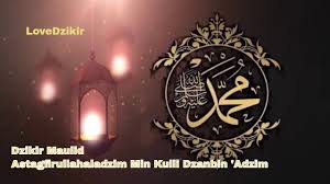 Astagfirullahaladzim Min Kulli Dzanbin Adzim Sholawat Maulid Youtube