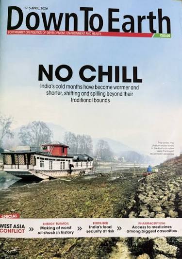 Buy Down to Earth magazine April First 2026 - NO CHILL (Down to Earth 01-15 April 2026) Book Online at Low Prices in India | Down to Earth magazine ...