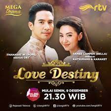 Nonton drama thailand terbaru sub indo, mulai dari praomook, unidentical twins, my name is reya, irresistible, secret love online, accidental love, wife on duty, my secret bride, mist of love, dan masih banyak lagi. Sinopsis Love Destiny Episode 1 15 Lengkap Drama Rtv Dailysia