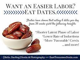 One Miracle Food To Eat For A Shorter Easier Labor Eat Dates Knoxville Doula Chattanooga Doula East Tennessee Birth Photography Easy Labor Food Doula