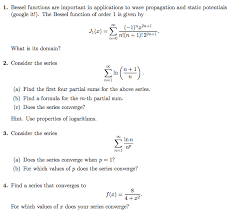 Bessel Functions Are Important In Applications To Chegg Com