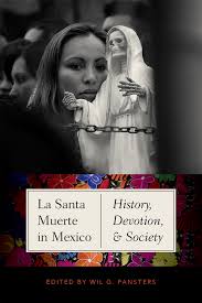 Santa muerte is a complete ritual guide to working with this famous―and infamous!―mexican folk saint. La Santa Muerte In Mexico University Of New Mexico Press