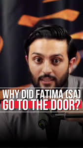 Why Sayeda Fatima (sa) Answered the Door Instead of Imam Ali (as)
