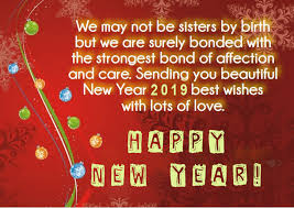 New Year Messages For Sister In Law 2019 Happy New Year Sister Wishes For Sister Quotes About New Year