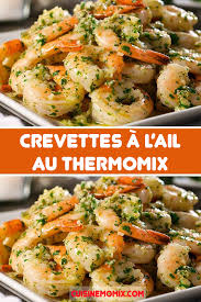 Crevettes A L Ail Au Thermomix En 2020 Repas Thermomix Recettes De Cuisine Idee Repas Thermomix