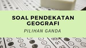 Pendekatan ekologi lanskap untuk konservasi biodiversitas. 25 Soal Pilihan Ganda Topik Pendekatan Geografi Maniak Soal