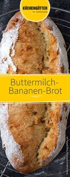 Buttermilch Bananen Brot Rezept Bananen Brot Buttermilch Und Rezepte
