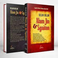 Pemusuhan jin dan syaitan kepada manusia  jin dan syaitan berusaha keras untuk menyesatkan, menggoda, memperhiaskan kekufuran, memasarkan kezaliman dan kerosakan kepada. Buku Seluk Beluk Alam Jin Syaitan Shopee Indonesia