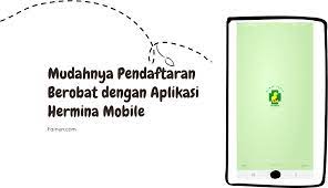 Mudahnya Pendaftaran Berobat Dengan Aplikasi Hermina Mobile Fainun Com