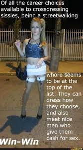 Of all the career choices available to crossdressing sissies, being  streetwalking 