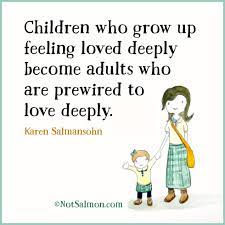 Becoming a parent enters you into a completely new and sometimes overwhelming world. 15 Parenting Quotes To Help You Raise Confident Happy Kids