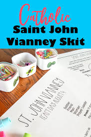 Saint John Vianney Readers Theater Skit A Play About A Catholic Saint Catholic Teacher Skits St John Vianney