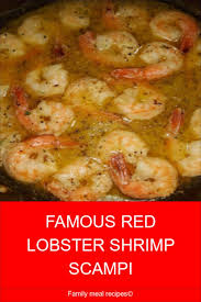 Famous Red Lobster Shrimp Scampi Family Meal Recipes Cooked Shrimp Recipes Shrimp Recipes Easy How To Cook Shrimp