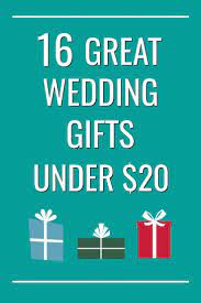 Cheap Useful Wedding Gifts 16 Ideas For 20 Or Less Budget Wedding Gifts Wedding Gifts Wedding Present Ideas