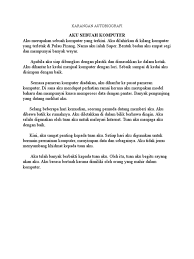 Ada yang mengisahkan riwayat hidup penulis sendiri dari awal hingga akhir. Karangan Autobiografi