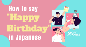 How to say “Happy Birthday” in Japanese - Unique Ways