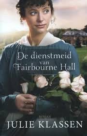 De Dienstmeid Van Fairbourne Hall Julie Klassen E Book Online Bibliotheek Boeken Boeken Lezen Boeken Om Te Lezen