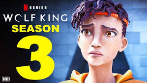 Wolf King Season 3 First Look Trailer