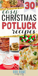 Plus, it's that much more communal when everyone brings a dish. 30 Must Have Christmas Potluck Ideas Our Home Made Easy