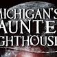 Michigan's Haunted Lighthouses event image