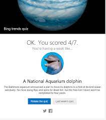 Take our quiz to see. Learn Earn And Have Fun With Three New Experiences On Bing Bing Search Blog