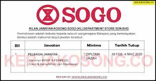 Kerja kosong terkini untuk anda berkongsi maklumat jawatan terkini. Jawatan Kosong Sogo Kl Department Kemasukan Segera