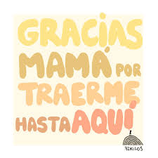 Gracias por ponernos a mí y a mi hermana como tu máxima prioridad en tu día a día. 72kilos Op Twitter Gracias Mama